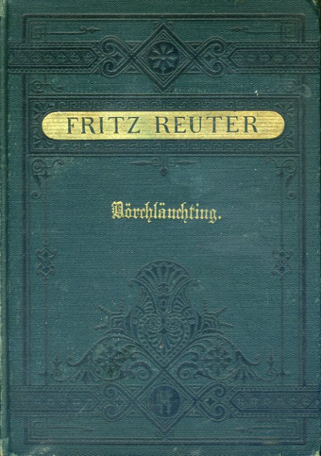 Reuter, Fritz:  Dörchläuchting. Olle Kamellen VI. 