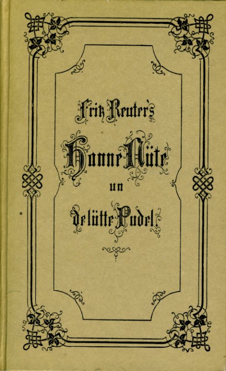 Reuter, Fritz:  Hanne-Nüte un de lütte Pudel. Ne Vagel- un Minschengeschicht. Illustrierte Ausgabe mit 40 Holzschnitten und Zeichnungen von Otto Speckter. 