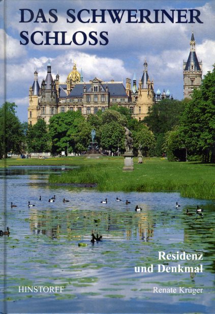 Krüger, Renate:  Das Schweriner Schloß. Residenz und Denkmal. 