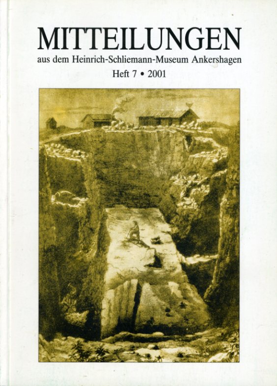 Bölke, Wilfried (Hrsg.):  Mitteilungen aus dem Heinrich-Schliemann-Museum Ankershagen, Heft 7. Vorträge auf dem Kolloquium des Heinrich-Schliemann-Museums Ankershagen. HEINRICH SCHLIEMANN -BEGRÜNDER DER WISSENSCHAFT VOM SPATEN? am 9. und 10. Juni 2001 in Waren (Müritz) an der Europäischen Akademie Mecklenburg-Vorpommern. 