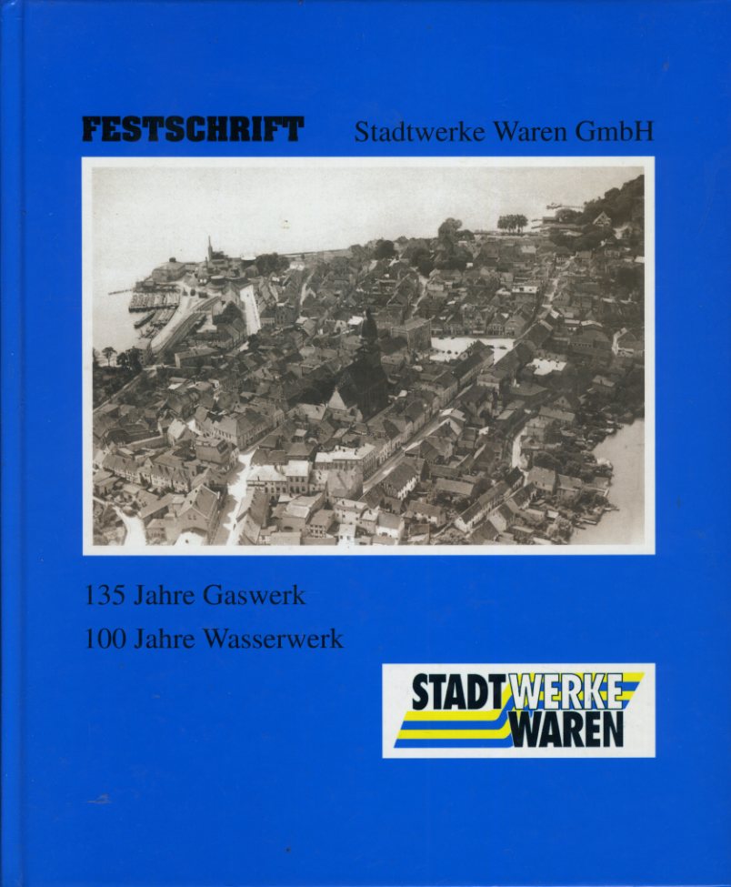 Kniesz, Jürgen und Friedrich-Wilhelm Kruse:  Festschrift der Stadtwerke Waren GmbH. 135 Jahre Gaswerk 1862- 1997. 100 Jahre Wasserwerk 1897- 1997 in Waren (Müritz) 