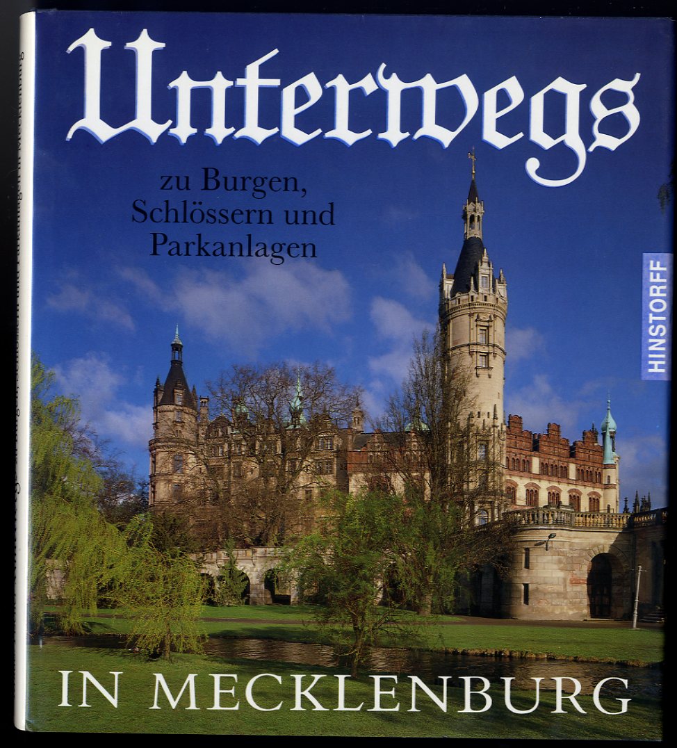 Krauß, Neidhardt und Egon Fischer:  Unterwegs zu Burgen, Schlössern und Parkanlagen in Mecklenburg. 