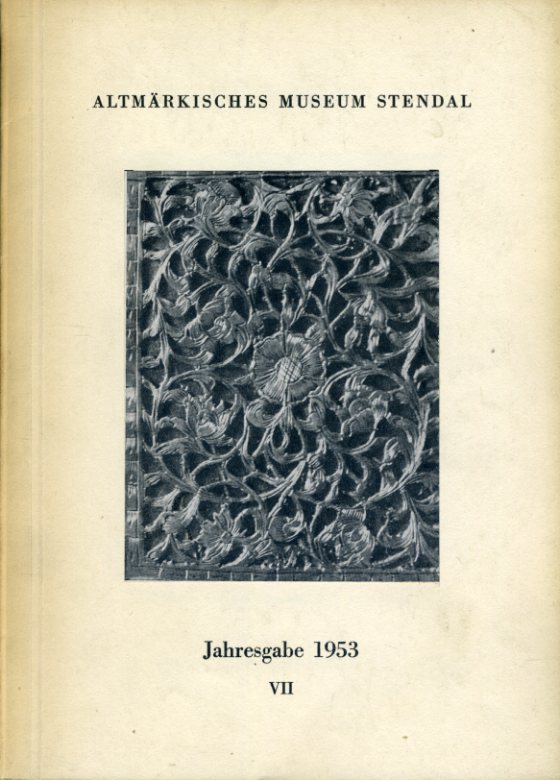 Richter, Gerhard (Hrsg.):  Altmärkisches Museum Stendal. Jahresgabe 7. 