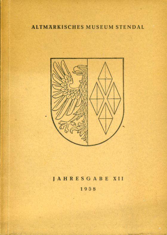 Richter, Gerhard (Hrsg.):  Altmärkisches Museum Stendal. Jahresgabe 12. 