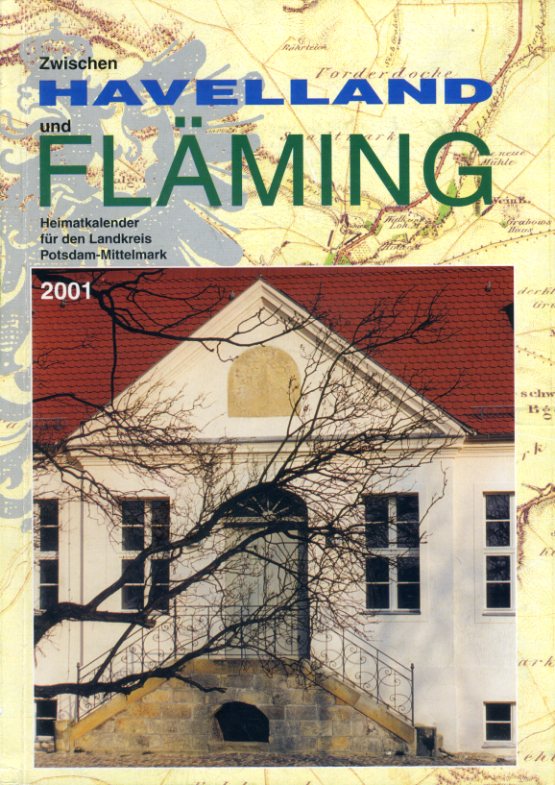   Zwischen Havelland und Fläming. Heimatkalender für den Landkreis Potsdam-Mittelmark 2001. 