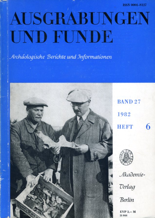   Ausgrabungen und Funde. Archäologische Berichte und Informationen. Bd. 27. 1982 (nur) Heft 6. 