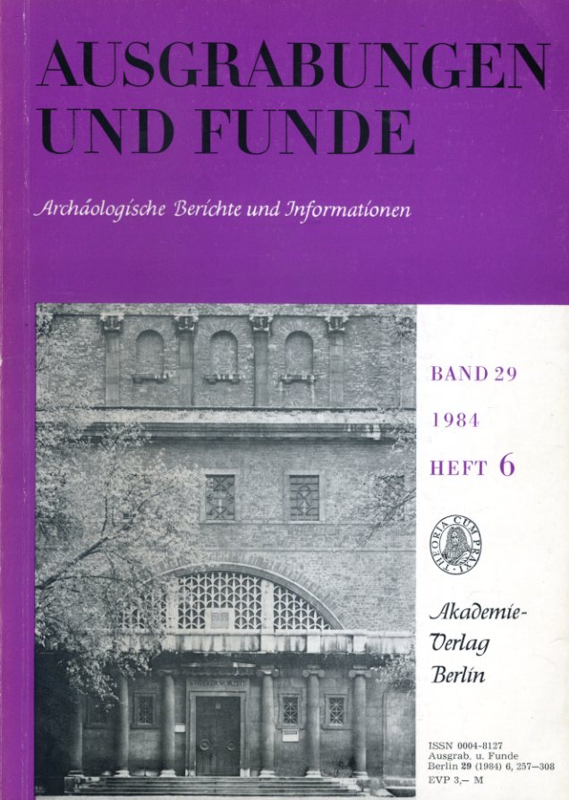   Ausgrabungen und Funde. Archäologische Berichte und Informationen. Bd. 29 (nur) Heft 6. 