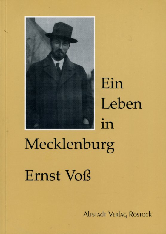 Eichler, Günther (Hrsg.):  Ernst Voss. Ein Leben in Mecklenburg. 