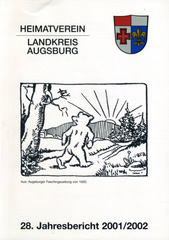   Heimatverein für den Landkreis Augsburg. 28. Jahresbericht 2001/2002. 