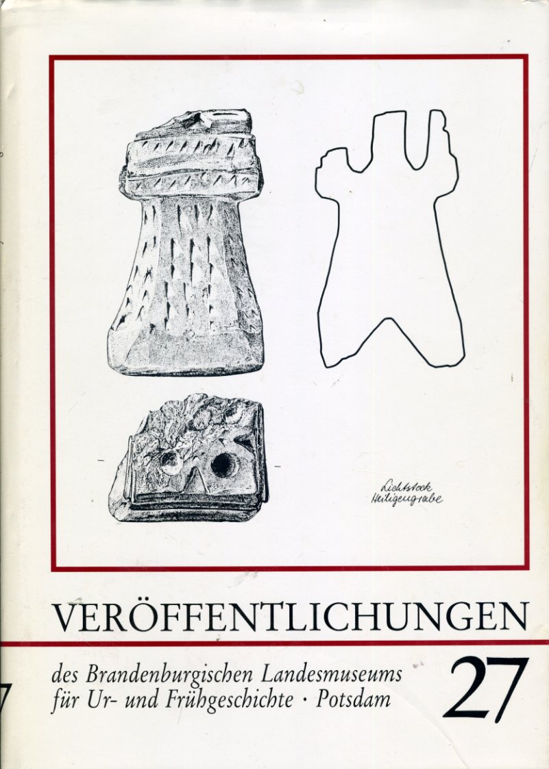 Kunow, Jürgen (Hrsg.):  Veröffentlichungen des Brandenburgischen Landesmuseums für Ur- und Frühgeschichte. Band 27. 