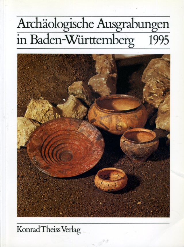   Archäologische Ausgrabungen in Baden-Württemberg 1995. 