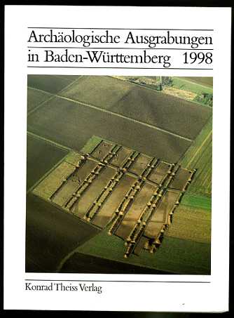   Archäologische Ausgrabungen in Baden-Württemberg 1998. 