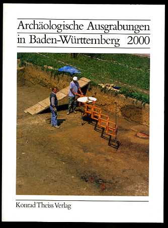   Archäologische Ausgrabungen in Baden-Württemberg 2000. 