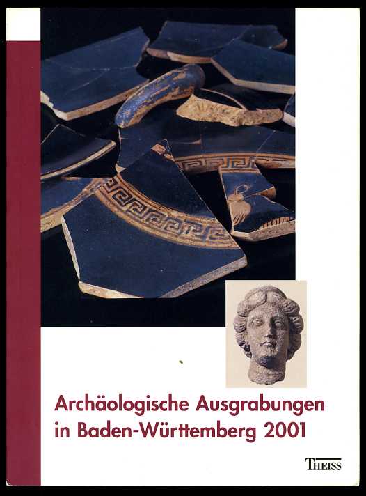   Archäologische Ausgrabungen in Baden-Württemberg 2001. 