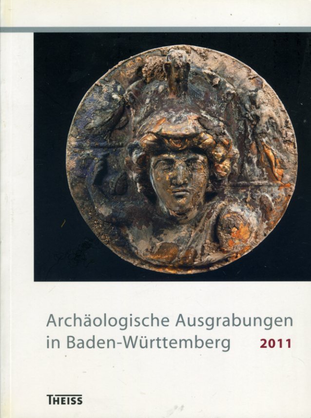   Archäologische Ausgrabungen in Baden-Württemberg 2011. 