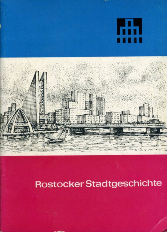 Bernitt, Brigitte:  Rostocker Stadtgeschichte. Begleitheft für die Ausstellung 750 Jahre Rostocker Stadtgeschichte im Kröpeliner Tor. 