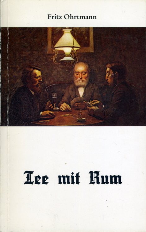 Ohrtmann, Fritz:  Tee mit Rum. Erzählungen und Gedichte. Kleine HDV-Reihe. 