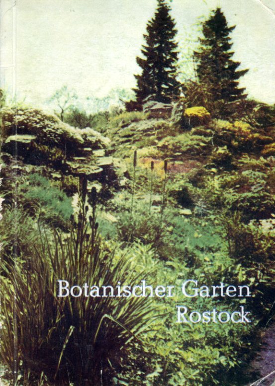 Pankow, Helmut (Hrsg.):  Führer durch den Botanischen Garten der Universität Rostock. Mit einem Plan des Gartens. 