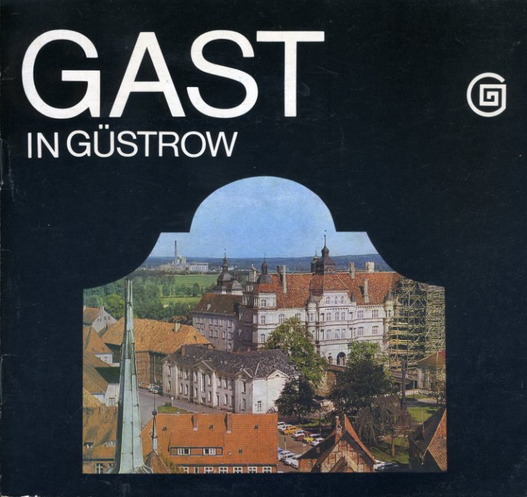   Gast in Güstrow. Eine Schrift, vor allem für Besucher 