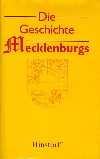 Karge, Wolf, Ernst Münch und Hartmut Schmied:  Die Geschichte Mecklenburgs. 