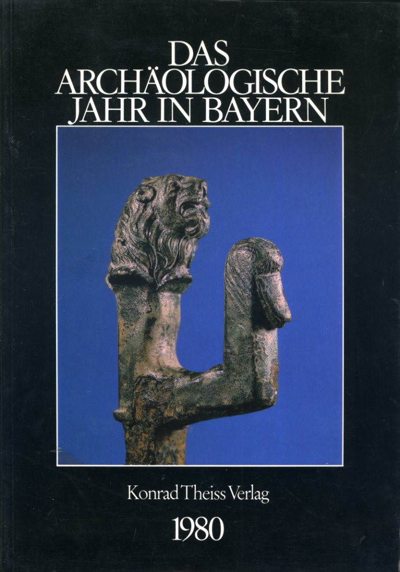 Christlein, Rainer (Hrsg.):  Das archäologische Jahr in Bayern 1980. 