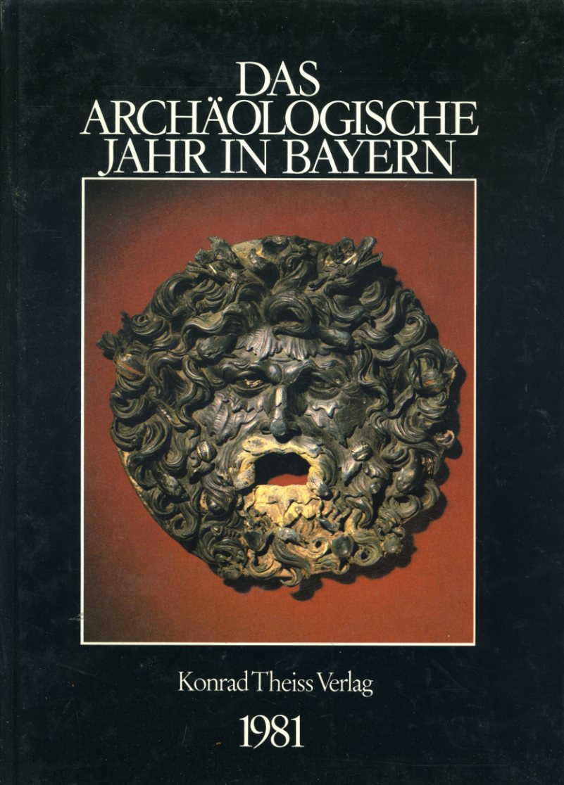 Christlein, Rainer (Hrsg.):  Das archäologische Jahr in Bayern 1981. 