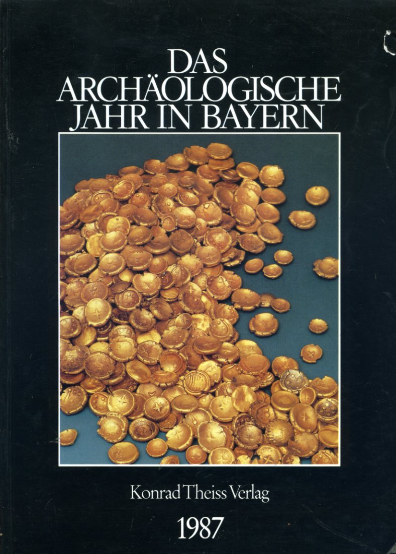   Das archäologische Jahr in Bayern 1987. 