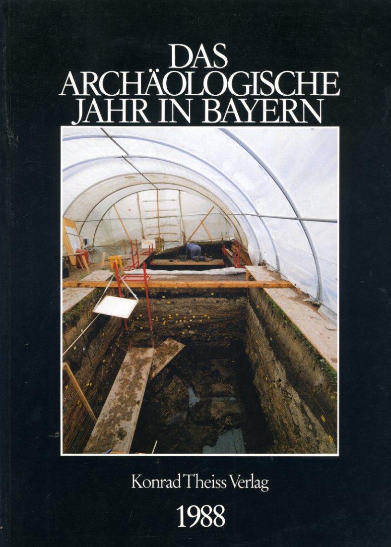   Das archäologische Jahr in Bayern 1988. 