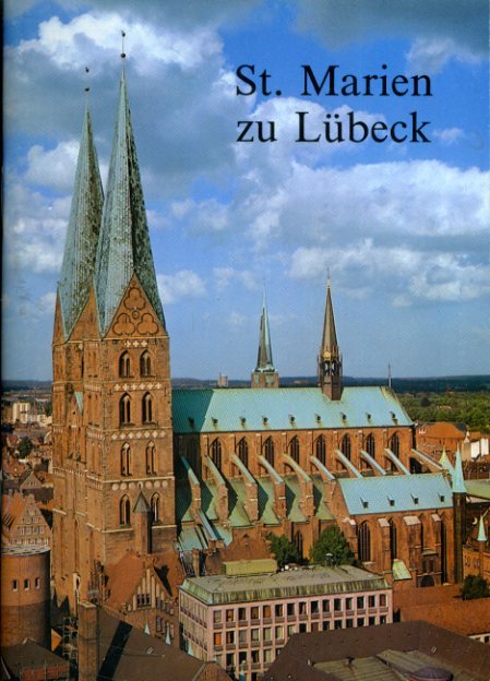 Saltzwedel, Rolf (Hrsg.):  Rats- und Bürgerkirche St. Marien zu Lübeck. Ein Wegweiser durch die Kirche. 