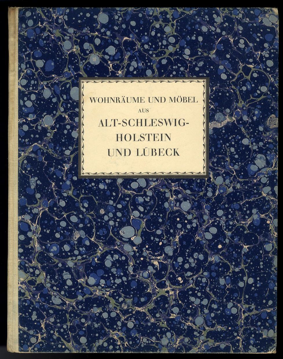 Brandt, Gustav:  Wohnräume und Möbel aus Alt-Schleswig-Holstein und Lübeck. Mit einer Einleitung über Nordelbische Wohnungskunst. 