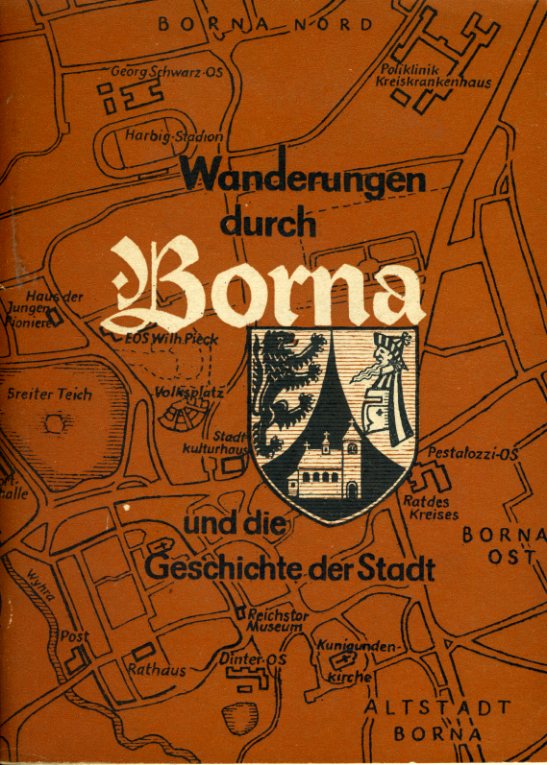 Skur, Arthur:  Wanderungen durch Borna und die Geschichte der Stadt. 