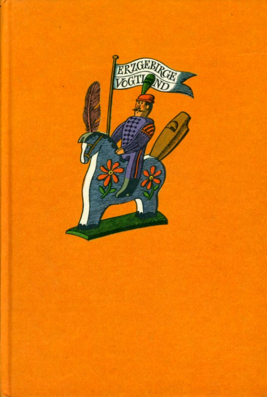 Meyer, Helga und Hansgeorg Meyer:  Prinz Lieschens Berge. Ein Lesebuch über Erzgebirge und Vogtland. 