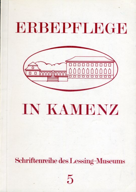   Heiteres und Besinnliches von Lessing. Teil 1. Eine Lesestunde mit Sinngedichten, Liedern, Oden, Fabeln und Erzählungen. Erbepflege in Kamenz. Schriftenreihe des Lessing-Museums 5. 