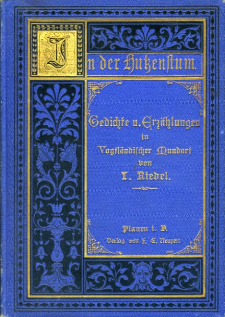 Riedel, Louis:  In der Hutzenstum. Gedichte und Erzählungen in vogtländischer Mundart. 