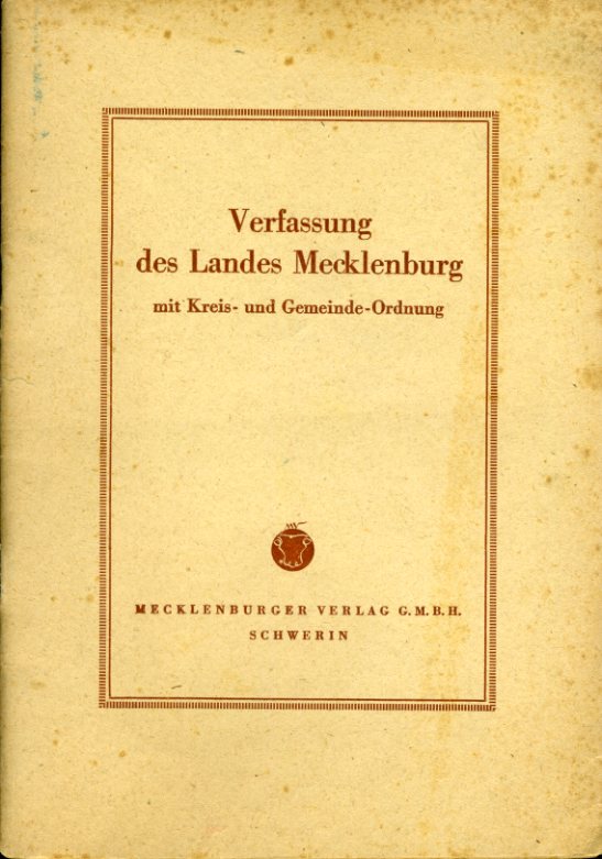   Verfassung des Landes Mecklenburg mit Kreis- und Gemeinde-Ordnung. 