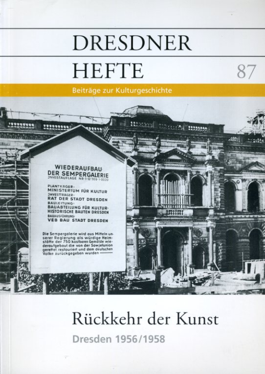   Rückkehr der Kunst. Dresden 1956/1958. Dresdner Hefte. Beiträge zur Kulturgeschichte 87. 