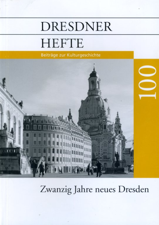   Zwanzig Jahre neues Dresden. Dresdner Hefte. Beiträge zur Kulturgeschichte 100. 