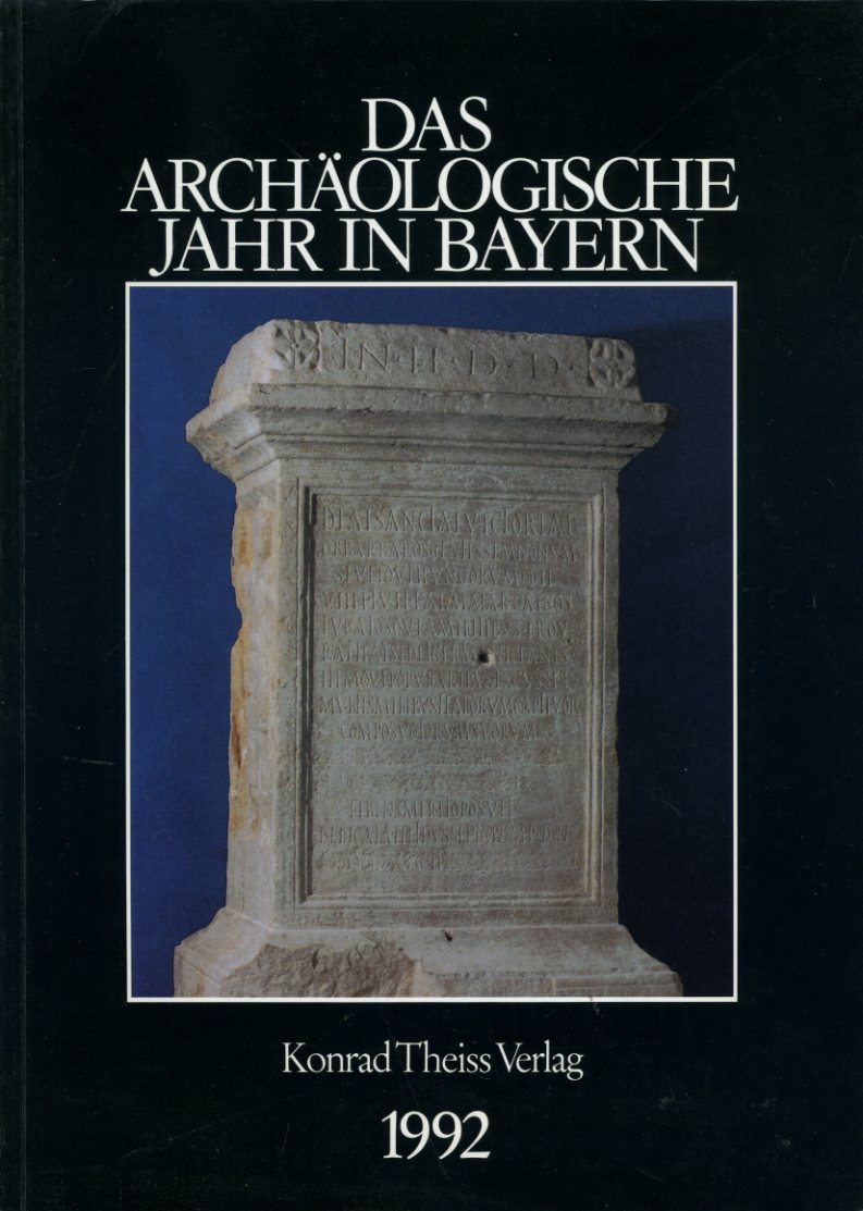   Das archäologische Jahr in Bayern 1992. 