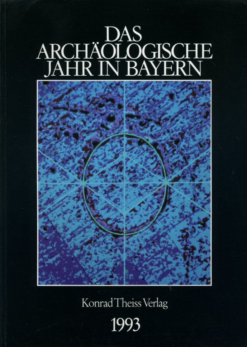   Das archäologische Jahr in Bayern 1993. 