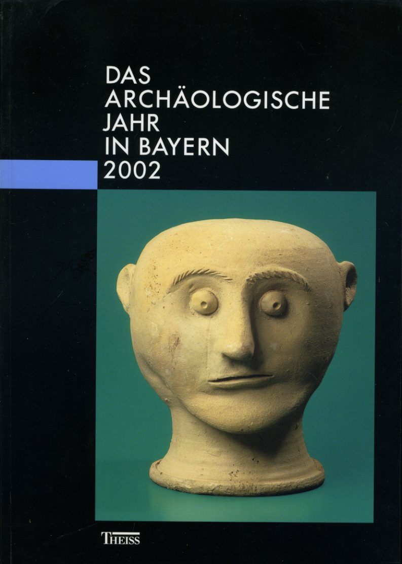   Das archäologische Jahr in Bayern 2002. 