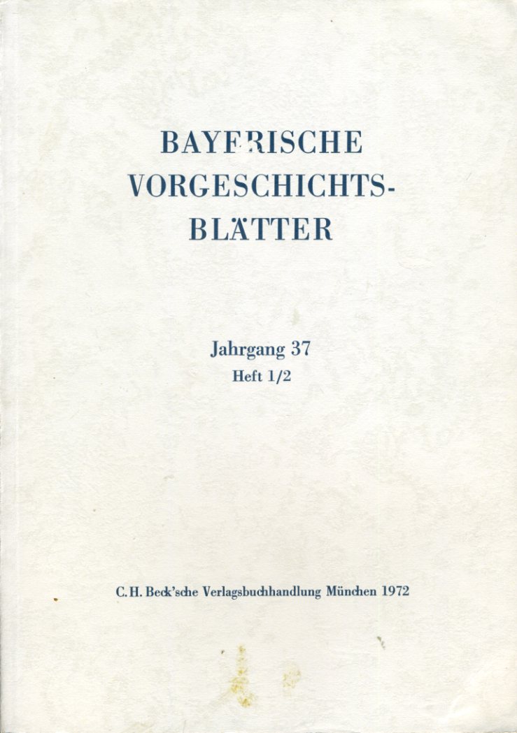   Bayerische Vorgeschichtsblätter 37 (nur) Heft 1/2. 