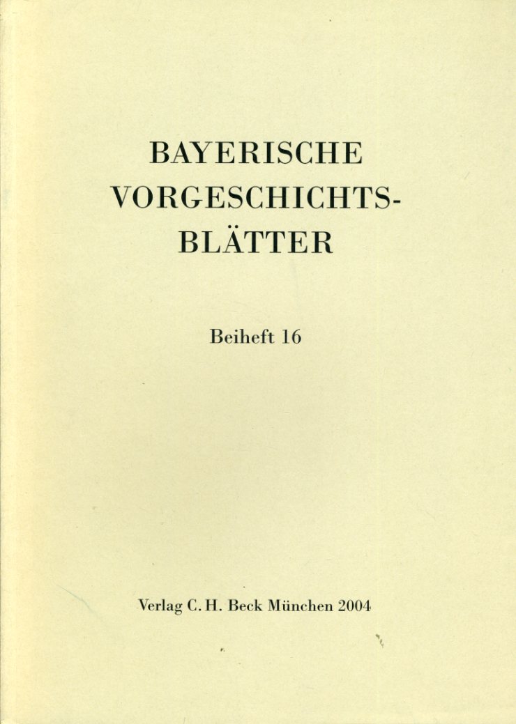   Bayerische Vorgeschichtsblätter, Beiheft 16. Fundchronik für das Jahr 2000. 