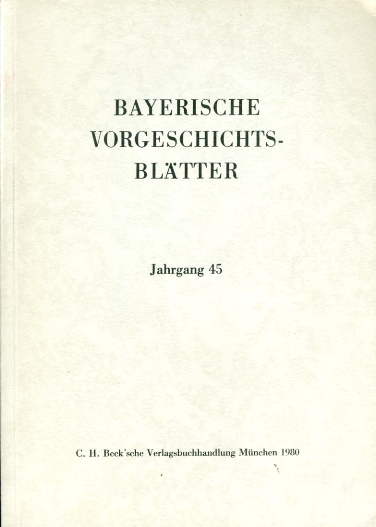   Bayerische Vorgeschichtsblätter 45. 