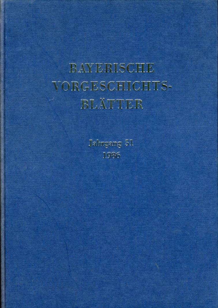   Bayerische Vorgeschichtsblätter 51. 