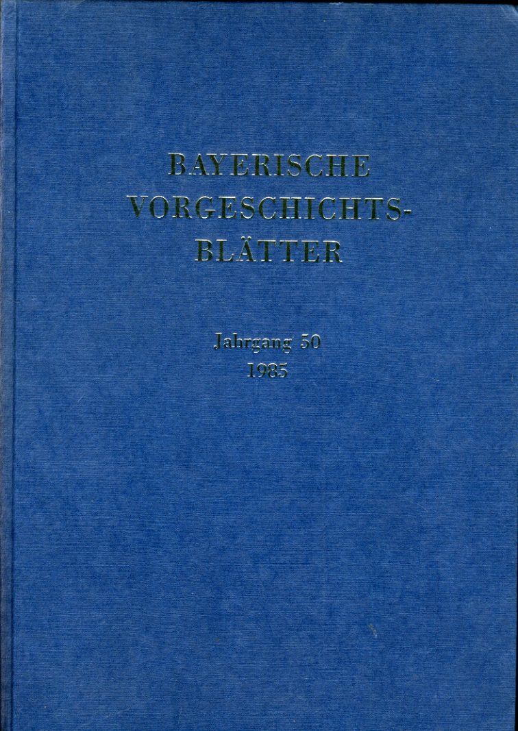   Bayerische Vorgeschichtsblätter 50. 