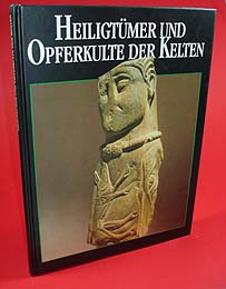 Haffner, Alfred (Hrsg.):  Heiligtümer und Opferkulte der Kelten. Archäologie in Deutschland. Sonderheft 1995. 