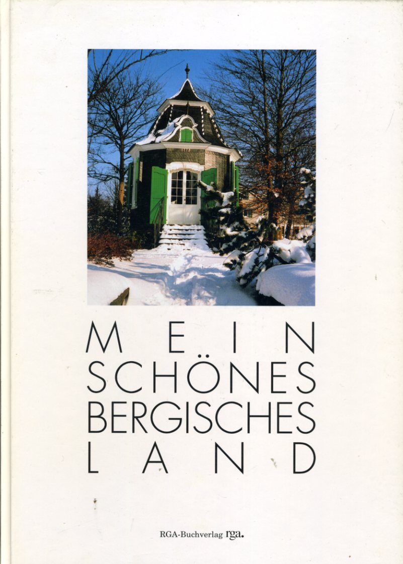 Michel, Klaus (Hrsg.):  Mein schönes Bergisches Land. 