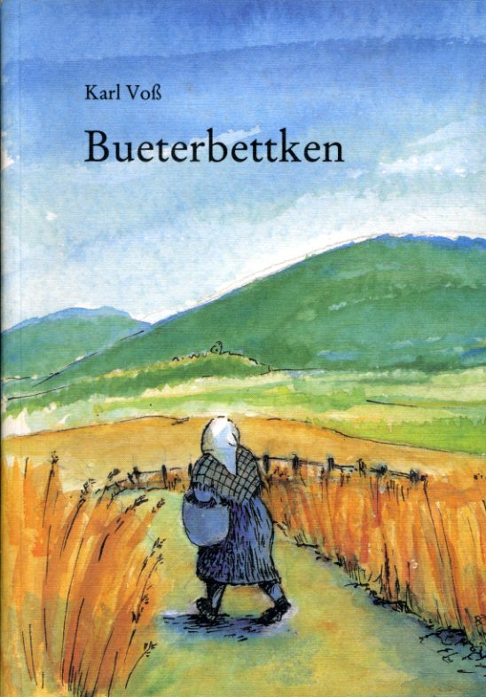 Voß, Karl:  Bueterbettken. En Liäwensbield. 