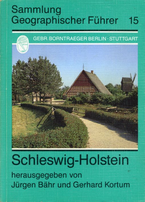 Bähr, Jürgen (Hrsg.) und Hermann (Hrsg.) Achenbach:  Schleswig-Holstein. Sammlung geographischer Führer Bd. 15. 