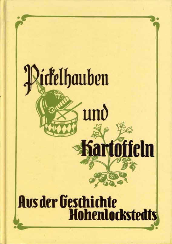 Papke, Erwin (Hrsg.):  Pickelhauben und Kartoffeln. Aus der Geschichte Hohenlockstedts. 